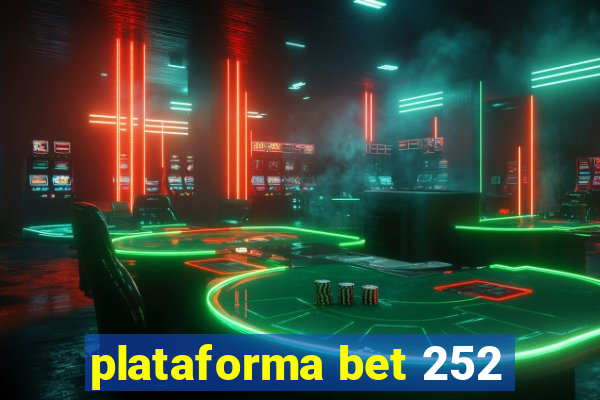 plataforma bet 252